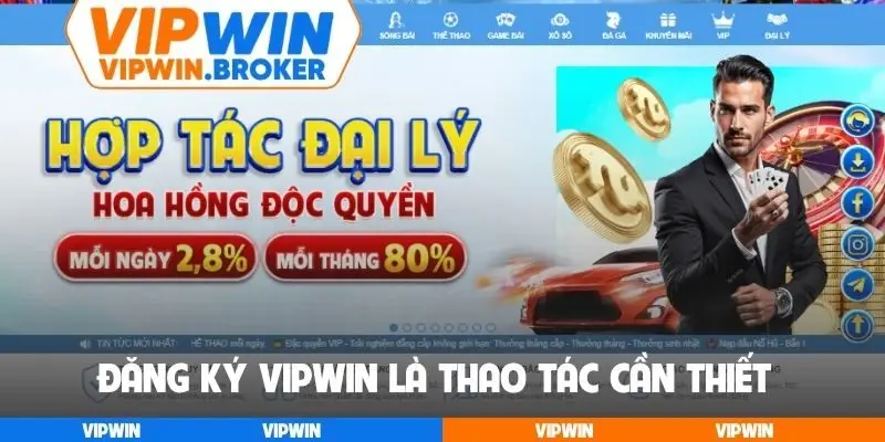 Đăng ký VIPWIN là thao tác cần thiết