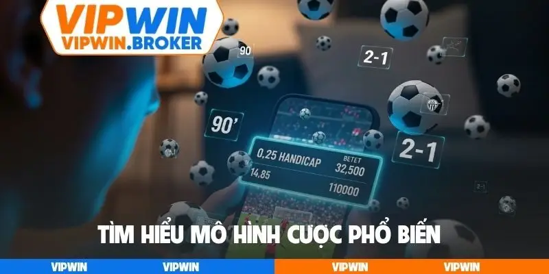 Tìm hiểu mô hình cược phổ biến