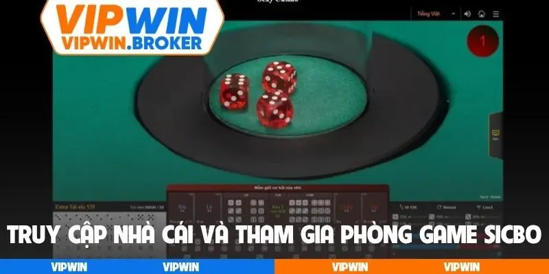 Truy cập nhà cái và tham gia vào phòng game Sicbo