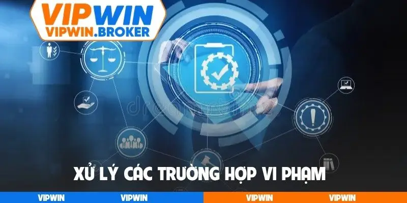 Xử lý các trường hợp vi phạm